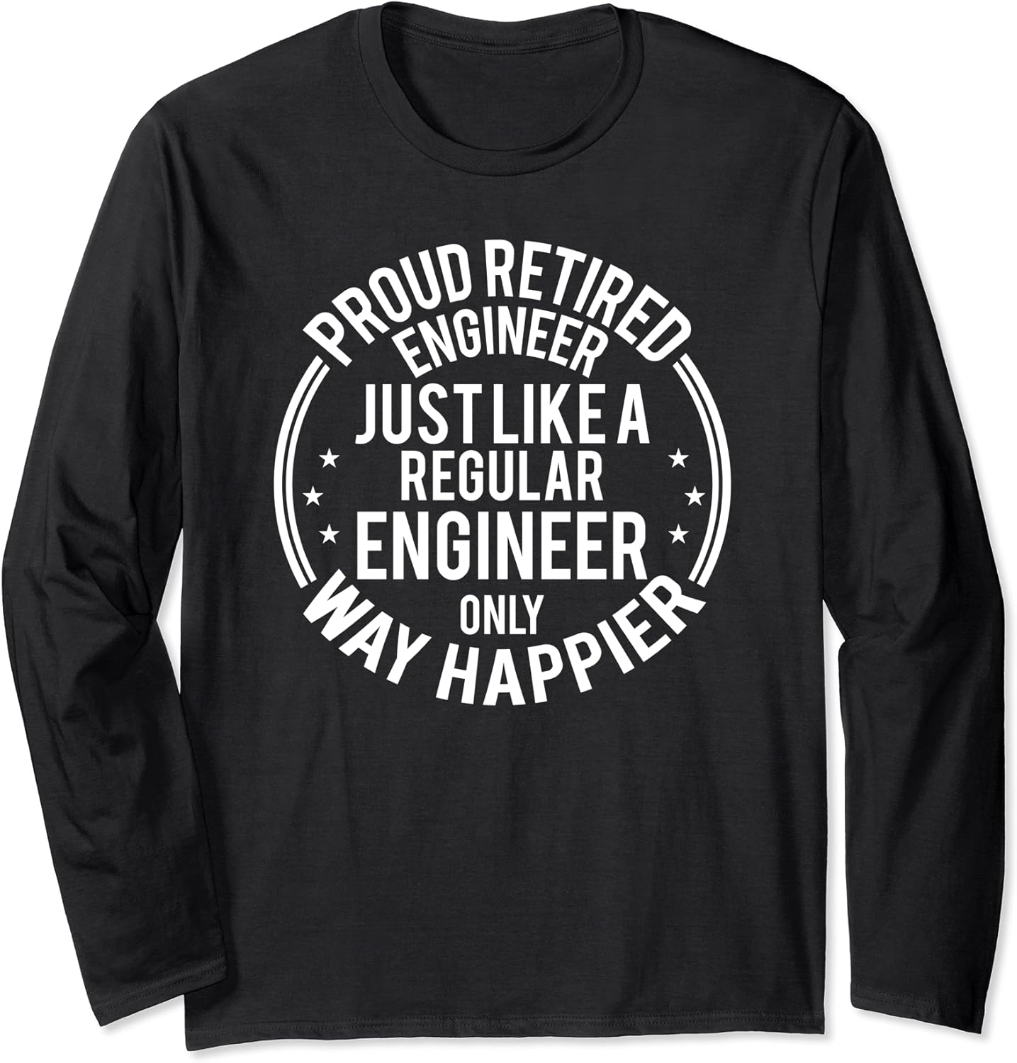 Funny Retirement Engineer Proud Retired Engineer Long Sleeve TShirt